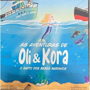As Aventuras de Oli e Kora - o Rápito dos Bebês Marinhos