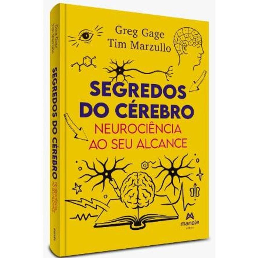 Segredos do CÉrebro - 1ª EdiÇÃo NeurociÊncia ao Seu Alcance