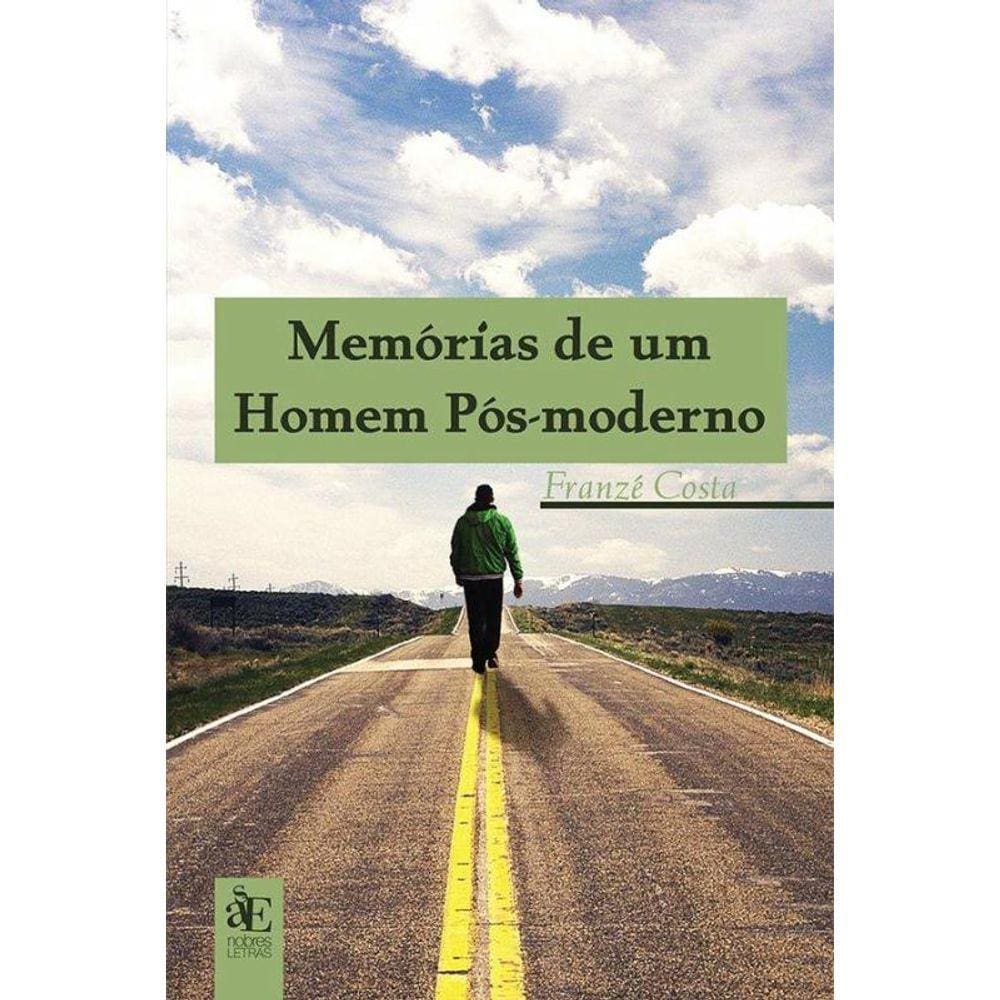 Memórias De Um Homem Pós-Moderno