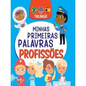 Minhas Primeiras Palavras - Profissões - Trilíngue