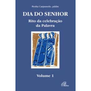 Dia Do Senhor: Rito Da Celebração Da Palavra - Vol. 1 - Volume I