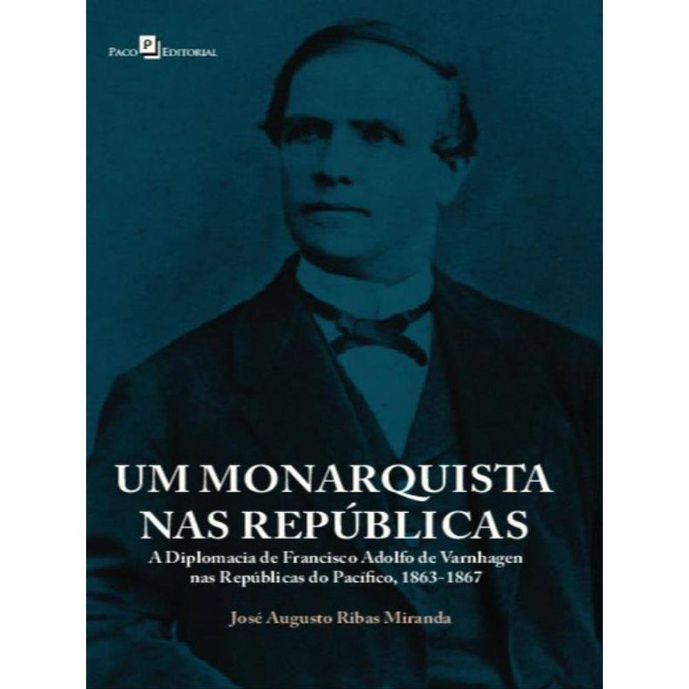 Um Monarquista Nas Repúblicas