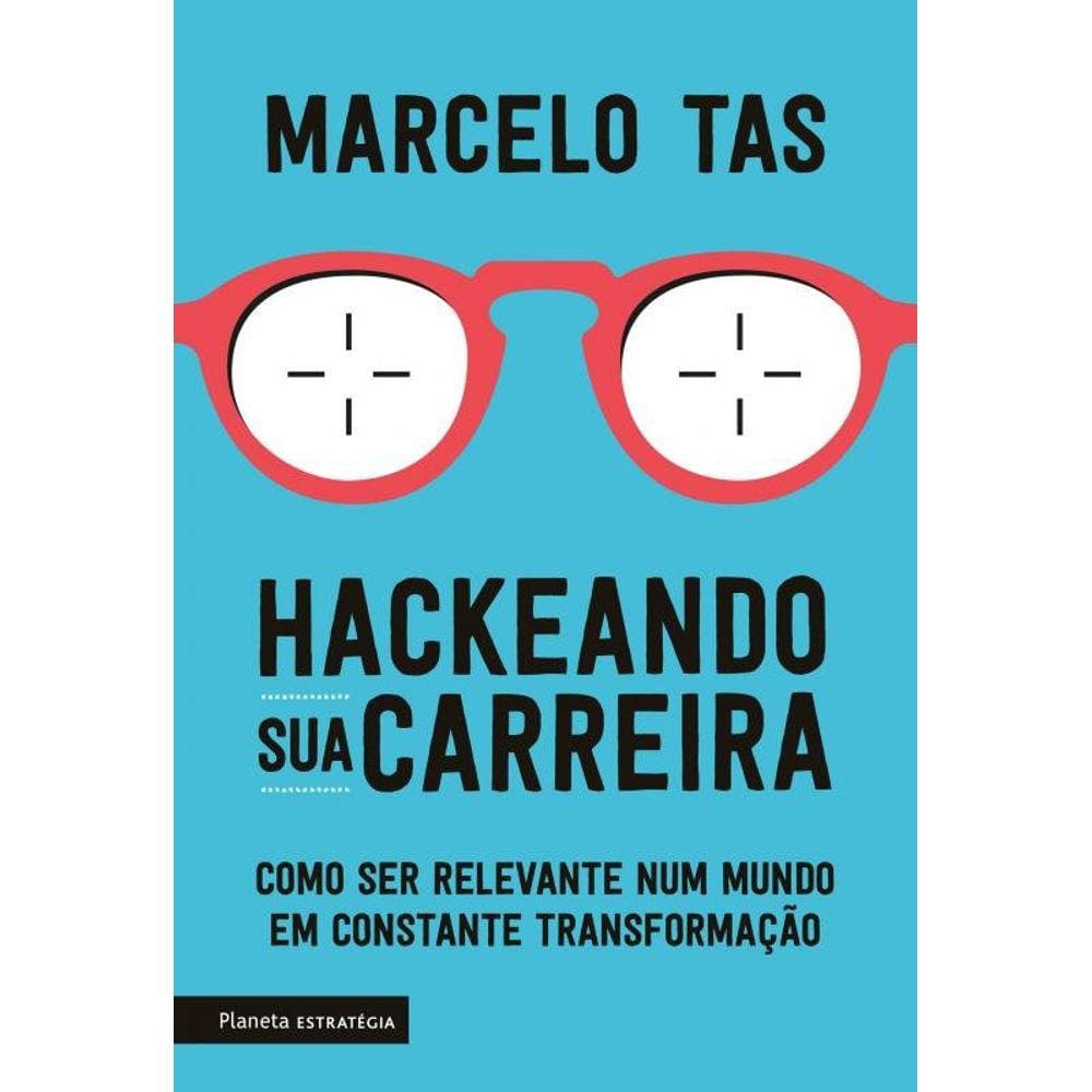 Hackeando sua carreira: Como ser relevante num mundo em constante transformação