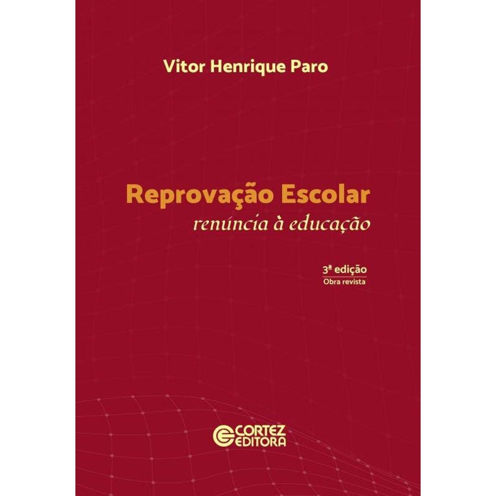 Reprovação Escolar: Renúncia à educação