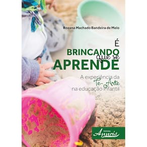 É brincando que se aprende: a experiência da te-arte na educação infantil