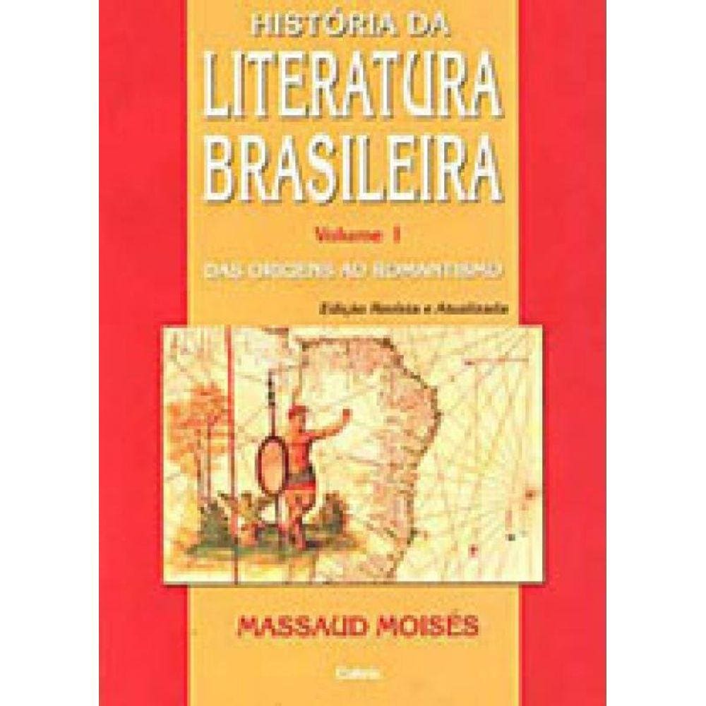 História Da Literatura Brasileira - Vol. 1