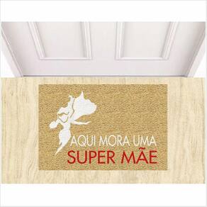 Tapete Capacho Aqui Mora Uma Super Mãe 60X40 cm Bege.