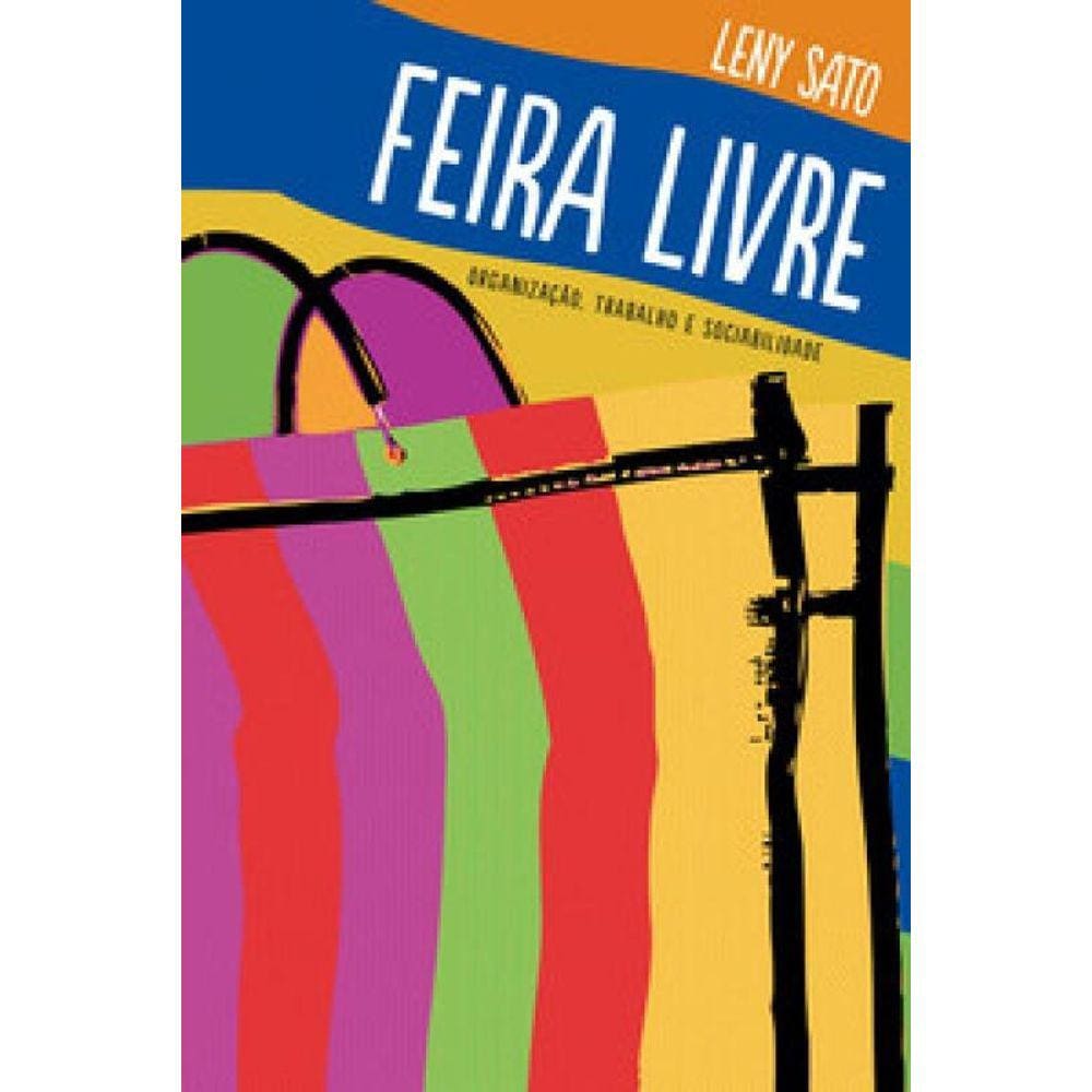 Feira Livre: Organização, Trabalho E Sociabilidade