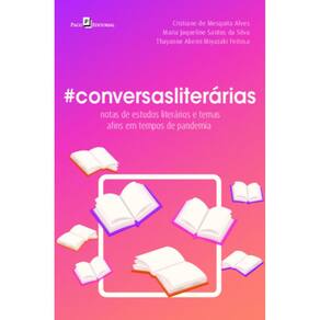 Conversasliterárias: notas de estudos literários e temas afins em tempos de pandemia