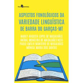 Aspectos fonológicos da variedade linguística de Barra do Garças-MT