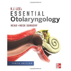 Essential Otolaryngology: Head And Neck Surgery