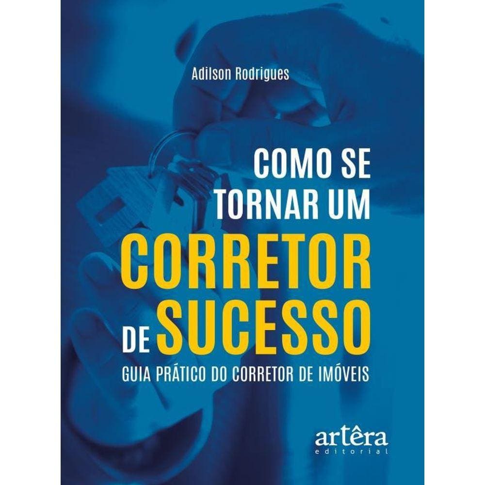 Como Se Tornar Um Corretor De Sucesso