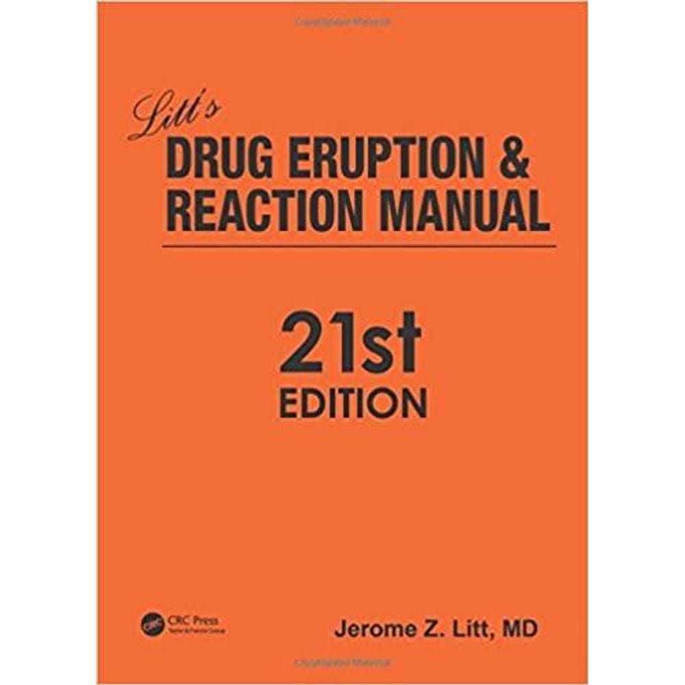 Litts Drug Eruption And Reaction Manual, 21St Edition