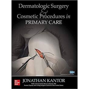 Dermatologic Surgery And Cosmetic Procedures In Primary Care Practice
