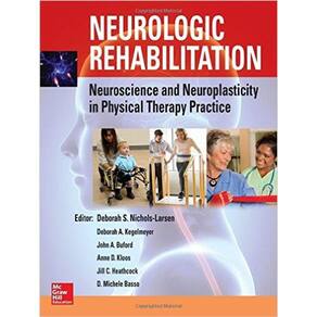 Neurologic Rehabilitation: Neuroscien And Neuroplast In Phys Therapy