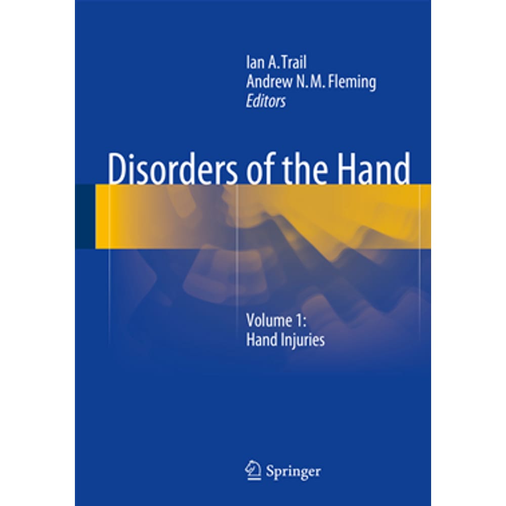 Disorders Of The Hand: Hand Injuries V.1