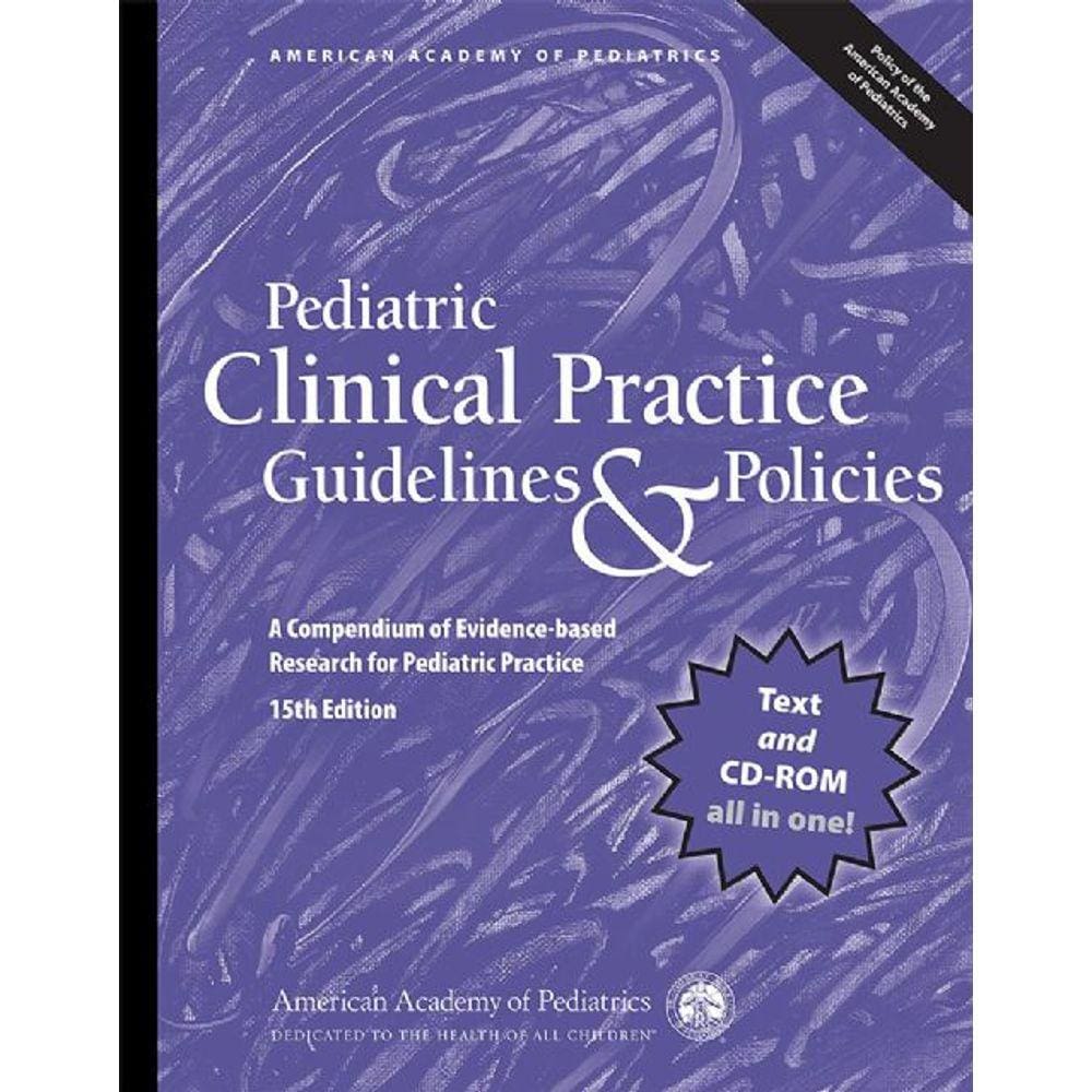 Pediatric Clinical Practice Guidelines & Policies