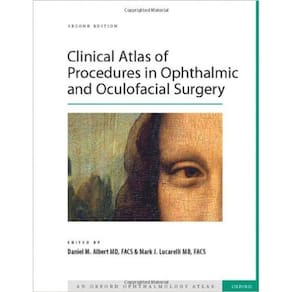 Clinical Atlas Of Procedures In Ophthalmic And Oculofacial Surgery