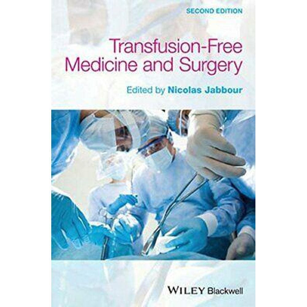 Transfusion Free Medicine And Surgery