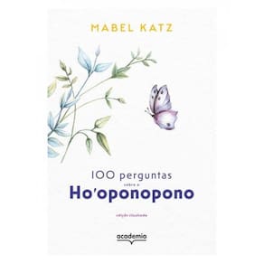 100 Perguntas Sobre O Ho Oponopono