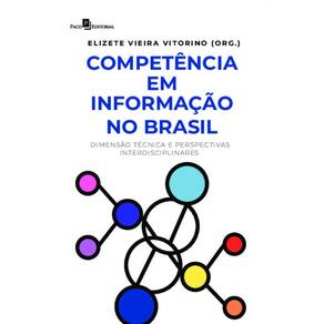 Competência em informação no Brasil:dimensão técnica e perspectivas interdisciplinares