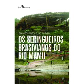 Os seringueiros brasivianos do rio Mamu