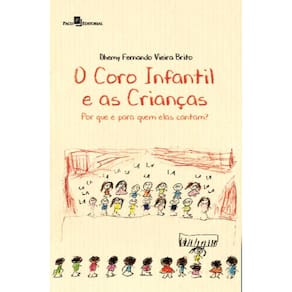 O coro infantil e as crianças: por que e para quem elas cantam?