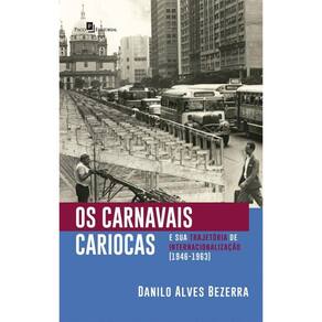 Os carnavais cariocas e sua trajetória de internacionalização (1946-1963)