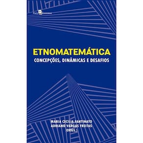 Etnomatemática: concepções, dinâmicas e desafios