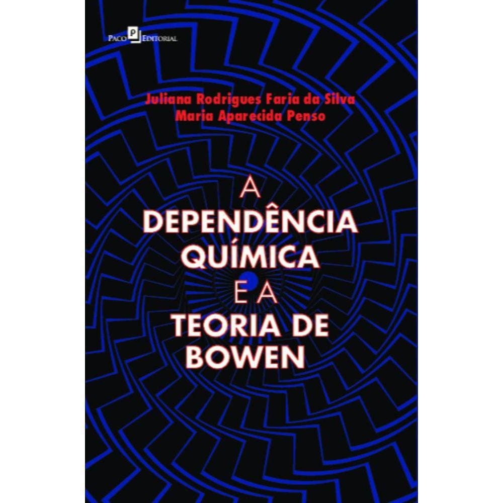 A dependência química e a teoria de Bowen