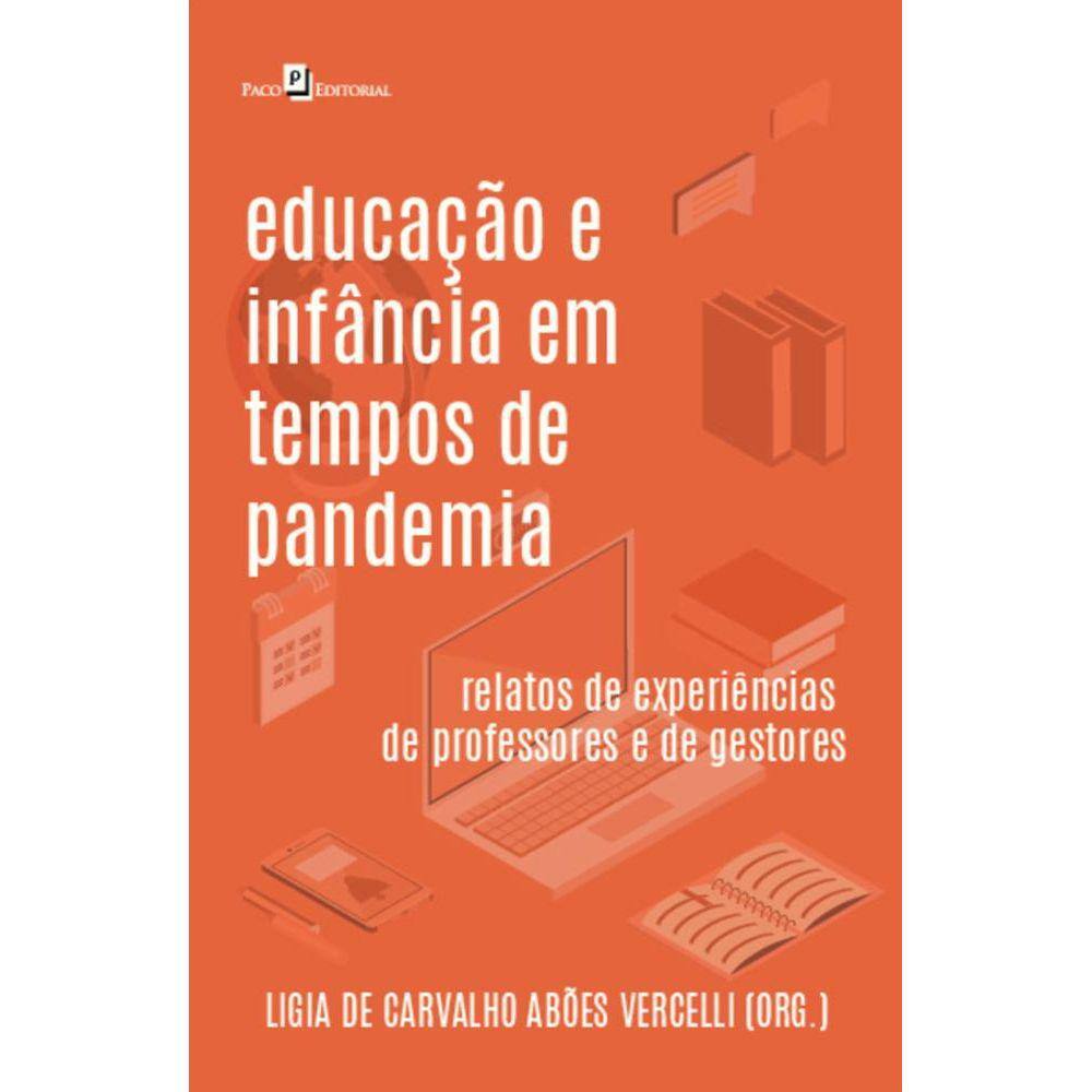 Educação e infância em tempos de pandemia: relatos de experiências de professores e de gestores