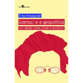 Gramsci e a geopolítica: um debate sobre poder e território