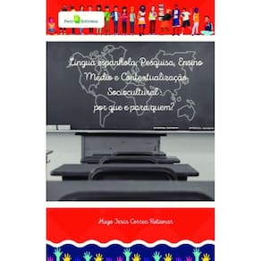 Língua espanhola, pesquisa, ensino médio e contextualização sociocultural: por que e para quem?