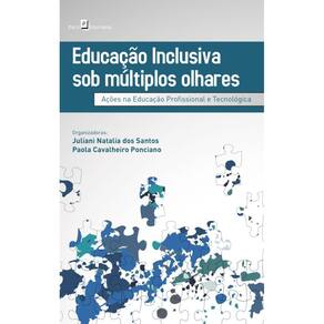 Educação inclusiva sob múltiplos olhares: ações na educação profissional e tecnológica