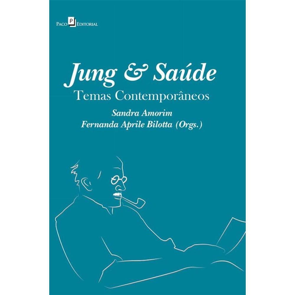 Jung & saúde: temas contemporâneos