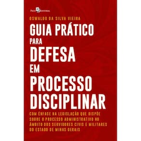 Guia prático para defesa em processo disciplinar