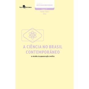 A ciência no Brasil contemporâneo: Os desafios da popularização científica