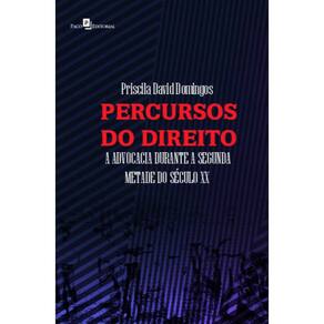 Percursos do direito: a advocacia durante a segunda metade do século XX