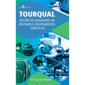 Tourqual: gestão da qualidade em destinos e equipamentos turísticos