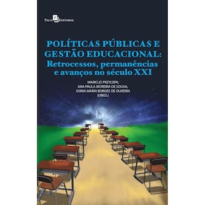 Políticas públicas e gestão educacional: retrocessos, permanências e avanços no século XXI