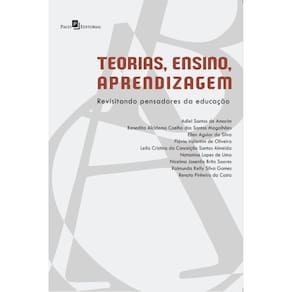 Teorias, ensino, aprendizagem: revisitando pensadores da educação