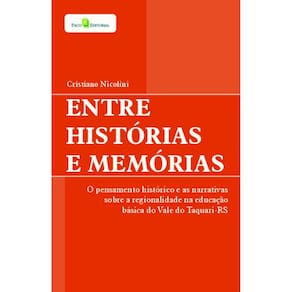 Entre histórias e memórias: o pensamento histórico e as narrativas sobre a regionalidade na educação básica do Vale do Taquari-RS