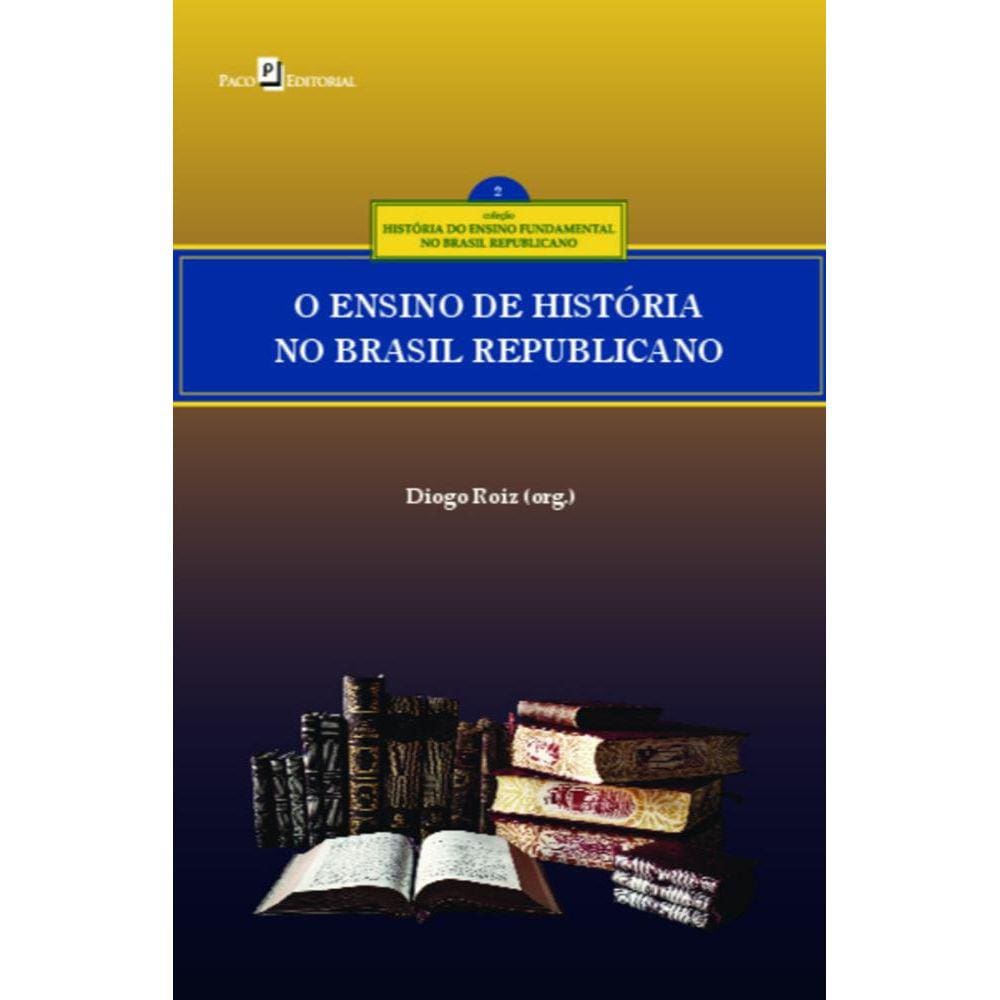 O ensino de História no Brasil republicano