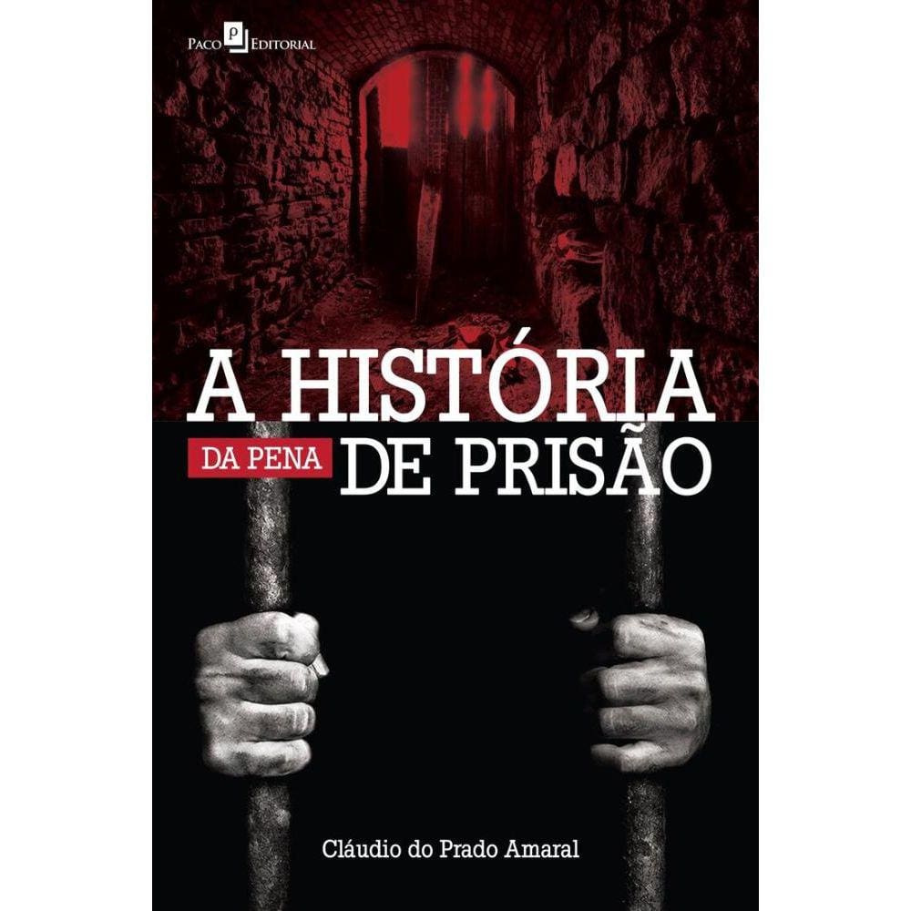 A história da pena de prisão