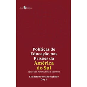 Políticas de educação nas prisões da América do Sul: questões, perspectivas e desafios