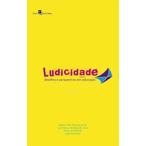 Ludicidade:Desafios e perspectivas em educação
