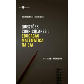 Questões curriculares e educação matemática na EJA:desafios e propostas