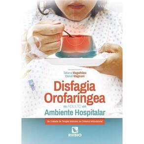 Disfagia Orofaríngea no Adulto em Ambiente Hospitalar