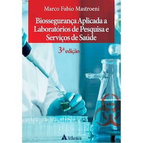 Biossegurança Aplicada a Laboratórios de Pesquisa e Serviços de Saúde