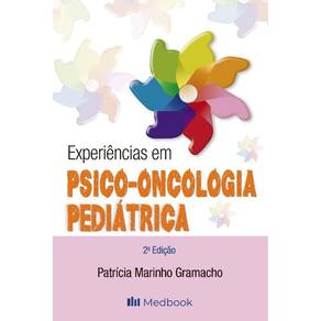 Experiências em Psico Oncologia Pediátrica